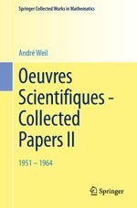 Oeuvres Scientifiques - Collected Papers II Cover des Buches Oeuvres Scientifiques - Collected Papers II (ISBN: 9783662443224)