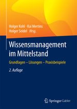 Wissensmanagement im Mittelstand Cover des Buches Wissensmanagement im Mittelstand (ISBN: 9783662492192)