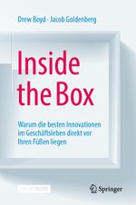 Inside the Box: Warum die besten Innovationen im Geschäftsleben direkt vor Ihren Füßen liegen Cover des Buches Inside the Box: Warum die besten Innovationen im Geschäftsleben direkt vor Ihren Füßen liegen (ISBN: 9783662583357)