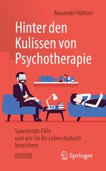 Hinter den Kulissen von Psychotherapie Cover des Buches Hinter den Kulissen von Psychotherapie (ISBN: 9783662594070)