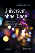 Universum ohne Dinge Cover des Buches Universum ohne Dinge (ISBN: 9783662607039)