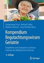 Kompendium Begutachtungswissen Geriatrie: Empfohlen vom Kompetenz-Centrum Geriatrie der Medizinischen Dienste Cover des Buches Kompendium Begutachtungswissen Geriatrie: Empfohlen vom Kompetenz-Centrum Geriatrie der Medizinischen Dienste (ISBN: 9783662614471)