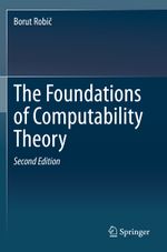The Foundations of Computability Theory Cover des Buches The Foundations of Computability Theory (ISBN: 9783662624234)