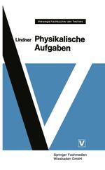 Physikalische Aufgaben Cover des Buches Physikalische Aufgaben (ISBN: 9783663008064)