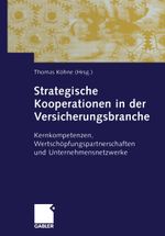 Strategische Kooperationen in der Versicherungsbranche Cover des Buches Strategische Kooperationen in der Versicherungsbranche (ISBN: 9783663015680)