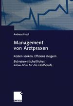 Management von Arztpraxen Cover des Buches Management von Arztpraxen (ISBN: 9783663015741)