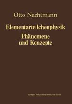 Phänomene und Konzepte der Elementarteilchenphysik Cover des Buches Phänomene und Konzepte der Elementarteilchenphysik (ISBN: 9783663077770)