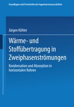 Wärme- und Stoffübertragung in Zweiphasenströmungen Cover des Buches Wärme- und Stoffübertragung in Zweiphasenströmungen (ISBN: 9783663118121)