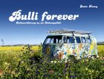 Bulli forever Cover des Buches Bulli forever (ISBN: 9783667104649)