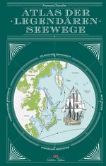 Atlas der legendären Seewege Cover des Buches Atlas der legendären Seewege (ISBN: 9783667114136)
