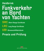 Funkverkehr an Bord von Yachten Cover des Buches Funkverkehr an Bord von Yachten (ISBN: 9783667114303)