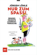 Nur zum Spaß - Brägels neueste Ausreißversuche Cover des Buches Nur zum Spaß - Brägels neueste Ausreißversuche (ISBN: 9783667118646)