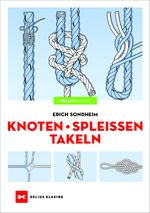Knoten - Spleißen - Takeln Cover des Buches Knoten - Spleißen - Takeln (ISBN: 9783667120137)