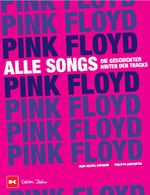 Pink Floyd - Alle Songs Cover des Buches Pink Floyd - Alle Songs (ISBN: 9783667120199)