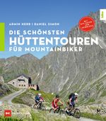 Die schönsten Hüttentouren für Mountainbiker Cover des Buches Die schönsten Hüttentouren für Mountainbiker (ISBN: 9783667121127)