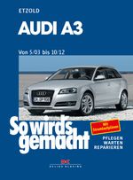 Audi A3 von 5/03 bis 10/12 Cover des Buches Audi A3 von 5/03 bis 10/12 (ISBN: 9783667124708)