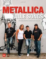 Metallica - Alle Songs Cover des Buches Metallica - Alle Songs (ISBN: 9783667126016)