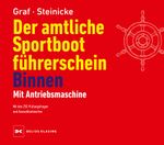 Der amtliche Sportbootführerschein Binnen - Mit Antriebsmaschine Cover des Buches Der amtliche Sportbootführerschein Binnen - Mit Antriebsmaschine (ISBN: 9783667128980)