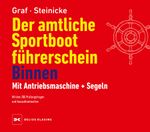Der amtliche Sportbootführerschein Binnen - Mit Antriebsmaschine und Segeln Cover des Buches Der amtliche Sportbootführerschein Binnen - Mit Antriebsmaschine und Segeln (ISBN: 9783667128997)