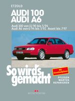 Audi 100 von 11/90 bis 5/94. Audi A6 von 6/94 bis 3/97, Avant bis 7/97 Cover des Buches Audi 100 von 11/90 bis 5/94. Audi A6 von 6/94 bis 3/97, Avant bis 7/97 (ISBN: 9783667129147)
