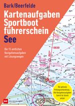 Kartenaufgaben Sportbootführerschein See Cover des Buches Kartenaufgaben Sportbootführerschein See (ISBN: 9783667129604)