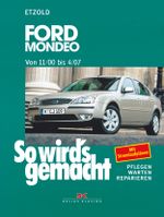 Ford Mondeo von 11/00 bis 4/07 Cover des Buches Ford Mondeo von 11/00 bis 4/07 (ISBN: 9783667131591)