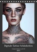 Digitale Tattoo-Schönheiten - Computerträume aus der KI (Tischkalender 2023 DIN A5 hoch), Calvendo Monatskalender Cover des Buches Digitale Tattoo-Schönheiten - Computerträume aus der KI (Tischkalender 2023 DIN A5 hoch), Calvendo Monatskalender (ISBN: 9783675364592)