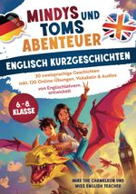 Mindys und Toms Abenteuer – Englische Kurzgeschichten Klasse 6–8: Einfach Englisch lernen Cover des Buches Mindys und Toms Abenteuer – Englische Kurzgeschichten Klasse 6–8: Einfach Englisch lernen (ISBN: 9783689051136)