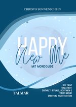 Happy New Me: Mondjournal - SPIRITUAL NIGHT EDITION Cover des Buches Happy New Me: Mondjournal - SPIRITUAL NIGHT EDITION (ISBN: 9783689160074)