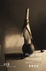 Hugo Ball Almanach. Neue Folge 16 Cover des Buches Hugo Ball Almanach. Neue Folge 16 (ISBN: 9783689300326)