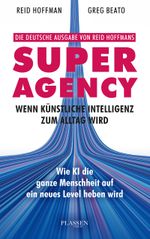 Superagency: Wenn Künstliche Intelligenz zum Alltag wird Cover des Buches Superagency: Wenn Künstliche Intelligenz zum Alltag wird (ISBN: 9783689320201)
