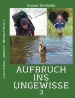 Aufbruch ins Ungewisse 3 Cover des Buches Aufbruch ins Ungewisse 3 (ISBN: 9783689701390)