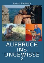 Aufbruch ins Ungewisse 2 Cover des Buches Aufbruch ins Ungewisse 2 (ISBN: 9783689701529)