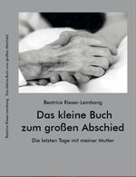 Das kleine Buch zum großen Abschied Cover des Buches Das kleine Buch zum großen Abschied (ISBN: 9783689701659)
