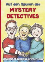Mystery Detectives / Auf den Spuren der Mystery Detectives Cover des Buches Mystery Detectives / Auf den Spuren der Mystery Detectives (ISBN: 9783689701680)