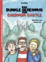 Das dunkle Geheimnis von Caedmon Castle Cover des Buches Das dunkle Geheimnis von Caedmon Castle (ISBN: 9783689702120)