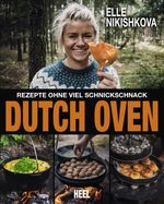 Dutch Oven – Rezepte ohne viel Schnickschnack Cover des Buches Dutch Oven – Rezepte ohne viel Schnickschnack (ISBN: 9783690190046)