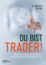 Du bist Trader! Cover des Buches Du bist Trader! (ISBN: 9783690660006)