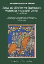 Konrad und Siegfried von Feuchtwangen, Großmeister des deutschen Ordens. In zwey Bänden. Cover des Buches Konrad und Siegfried von Feuchtwangen, Großmeister des deutschen Ordens. In zwey Bänden. (ISBN: 9783690950343)