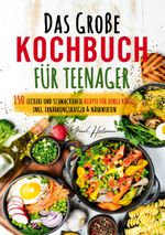 Das große Kochbuch für Teenager Cover des Buches Das große Kochbuch für Teenager (ISBN: 9783691043488)