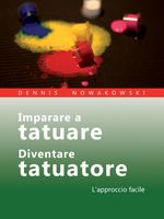 Imparare a tatuare - Diventare tatuatore Cover des Buches Imparare a tatuare - Diventare tatuatore (ISBN: 9783691118759)