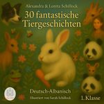 30 fantastische Tiergeschichten Cover des Buches 30 fantastische Tiergeschichten (ISBN: 9783691120080)