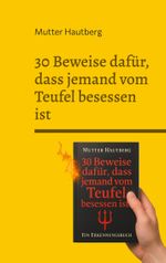 30 Beweise dafür, dass jemand vom Teufel besessen ist Cover des Buches 30 Beweise dafür, dass jemand vom Teufel besessen ist (ISBN: 9783695192083)
