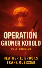 Operation Grüner Kobold Cover des Buches Operation Grüner Kobold (ISBN: 9783695195244)