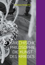 Griechische Philosophie Die Kunst des Krieges Cover des Buches Griechische Philosophie Die Kunst des Krieges (ISBN: 9783695197927)