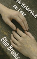Die Wirklichkeit der Liebe Cover des Buches Die Wirklichkeit der Liebe (ISBN: 9783695199891)