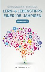 Lern- & LebensTipps einer 106-Jährigen Cover des Buches Lern- & LebensTipps einer 106-Jährigen (ISBN: 9783695199914)