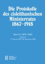 Die Protokolle des cisleithanischen Ministerrates 1867‒1918, Band IV: 1879‒1893 Cover des Buches Die Protokolle des cisleithanischen Ministerrates 1867‒1918, Band IV: 1879‒1893 (ISBN: 9783700195467)