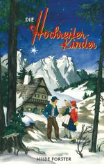 Die Hochreiter-Kinder Cover des Buches Die Hochreiter-Kinder (ISBN: 9783700444022)