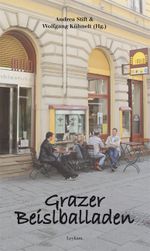 Grazer Beislballaden Cover des Buches Grazer Beislballaden (ISBN: 9783701178698)